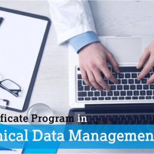Certificate Program in Clincal Data Management
