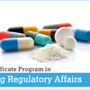 Certificate Program in Drug Regulatory Affairs